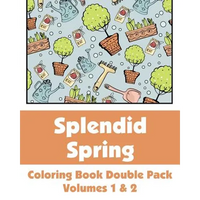 Splendid Spring Coloring Book Double Pack (Volumes 1 & 2) - Paperback