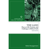 The Land: Place as Gift, Promise, and Challenge in Biblical Faith, 2nd Edition - Paperback