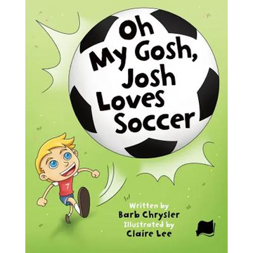 Oh My Gosh, Josh Loves Soccer - Paperback