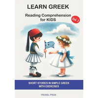Learn Greek: Reading Comprehension for Kids: Short stories in simple Greek with exercises - Paperback