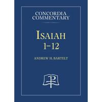 Isaiah 1-12 - Concordia Commentary - Hardcover