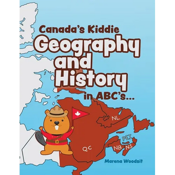 Canada's Kiddie Geography and History in ABC's... - Paperback