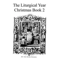 The Liturgical Year: Christmas Book 2 - Paperback