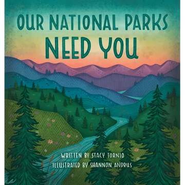 Our National Parks Need You - Hardcover