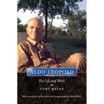 Aldo Leopold: His Life and Work - Paperback