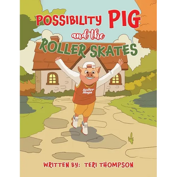 Possibility Pig and the Roller Skates - Paperback