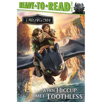 When Hiccup Met Toothless: Ready-To-Read Level 2 - Paperback
