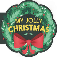 My Jolly Christmas: A Christmas Holiday Book for Kids - Board Book