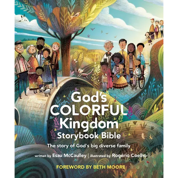 God's Colorful Kingdom Storybook Bible: The Story of God's Big Diverse Family - Hardcover