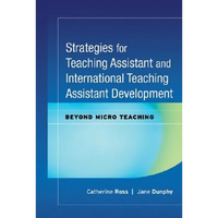 Strategies for Teaching Assistant and International Teaching Assistant Development: Beyond Micro Teaching - Hardcover