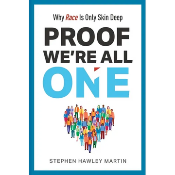 Proof We're All One: Why Race Is Only Skin Deep - Paperback