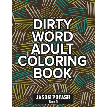 Dirty Word Adult Coloring Book ( Vol. 3) - Paperback