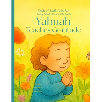 Yahuah Teaches Gratitude - Paperback