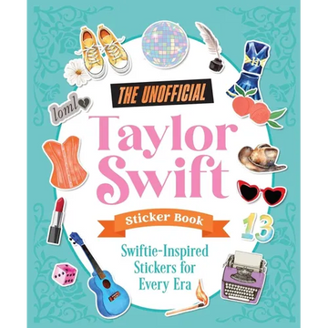 The Unofficial Taylor Swift Sticker Book: More Than 400 Swiftie-Inspired Stickers for Every Era - Paperback