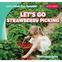 Let's Go Strawberry Picking - Library Binding