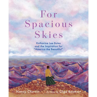 For Spacious Skies: Katharine Lee Bates and the Inspiration for America the Beautiful - Hardcover