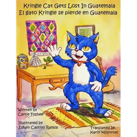 Kringle Cat Gets Lost In Guatemala - Hardcover