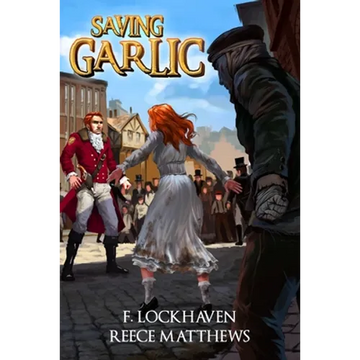 Saving Garlic: A Vampiric Literary Fiction - Paperback