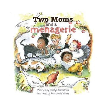 Two Moms and a Menagerie - Paperback