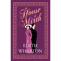 The House of Mirth: Annotated Edition (Alma Classics Evergreens) - Paperback