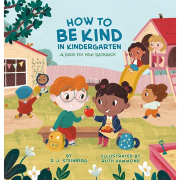 How to Be Kind in Kindergarten: A Book for Your Backpack - Paperback