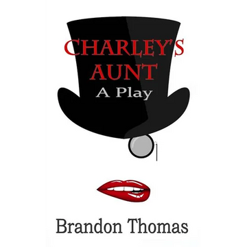 Charley's Aunt: A Play - Paperback