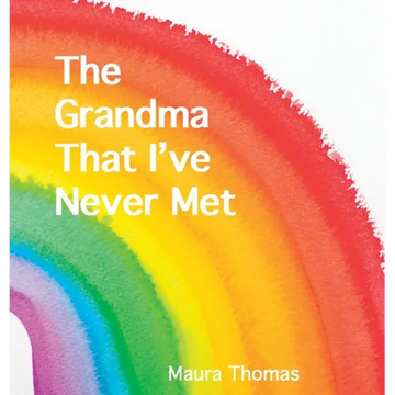 The Grandma That I've Never Met - Hardcover