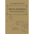 Come Hell or High Water: A Handbook on Collective Process Gone Awry