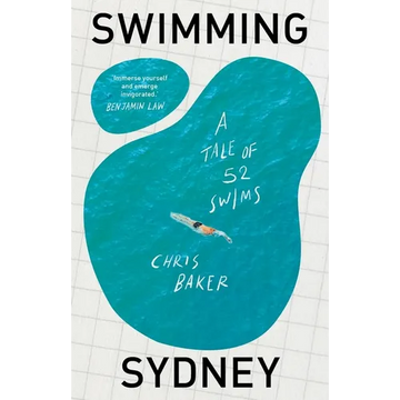 Swimming Sydney: A tale of 52 swims - Paperback