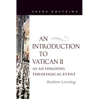 An Introduction to Vatican II As An Ongoing Theological Event - Paperback
