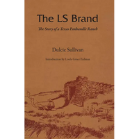The Ls Brand: The Story of a Texas Panhandle Ranch - Paperback