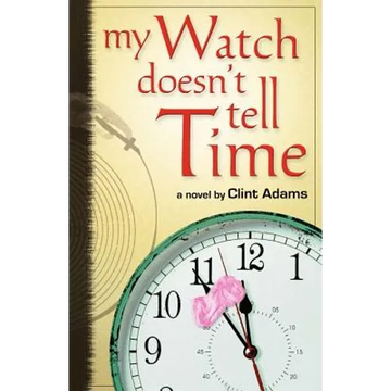 My Watch Doesn't Tell Time - Paperback