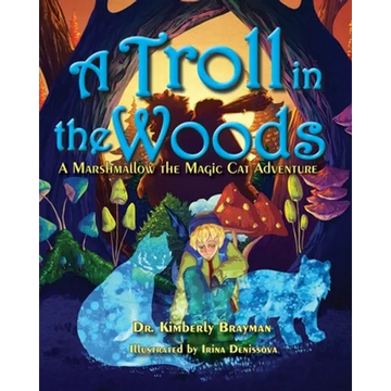 A Troll in the Woods: A Marshmallow the Magic Cat Adventure - Paperback