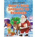 Don't Feed Sprouts to Reindeer