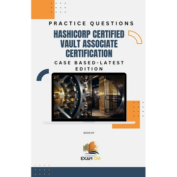 Hashicorp Certified Vault Associate Certification Case Based Practice Questions - Latest Edition 2026 - Paperback