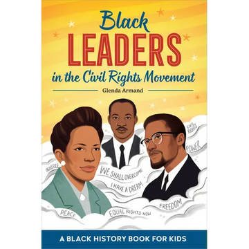 Black Leaders in the Civil Rights Movement: A Black History Book for Kids - Paperback