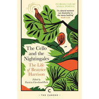 The Cello and the Nightingales: The Life of Beatrice Harrison - Paperback
