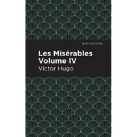 Les Miserables Volume IV - Paperback