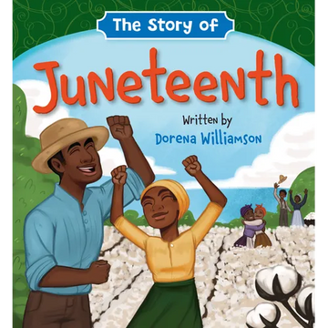 The Story of Juneteenth - Board Book