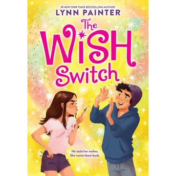 The Wish Switch: Don't Miss This Charming, Laugh-Out-Loud Romp from #Booktok Favorite Lynn Painter! - Paperback