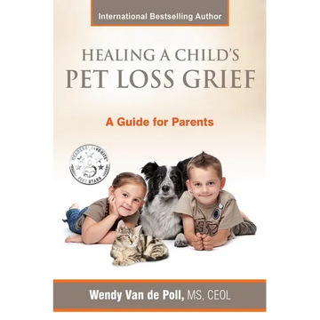 Healing A Child's Pet Loss Grief: A Guide for Parents - Paperback