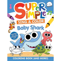 Super Simple Sing & Color: Baby Shark Coloring Book - Paperback