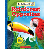 Rainforest Opposites (Be an Expert!) - Paperback
