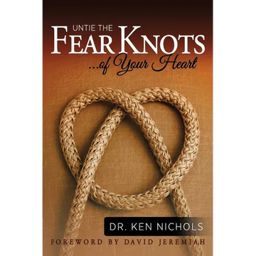 Untie the Fear Knots of Your Heart - Paperback
