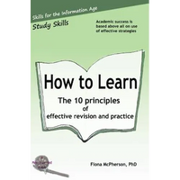 How to Learn: The 10 principles of effective revision & practice - Paperback