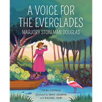 A Voice for the Everglades: Marjory Stoneman Douglas - Paperback