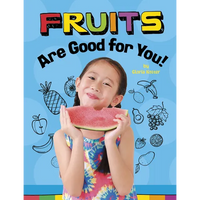 Fruits Are Good for You! - Paperback