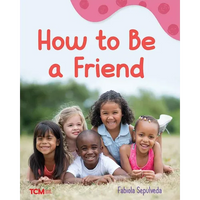 How to Be a Friend: A Wordless Nonfiction Book - Paperback