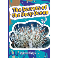 The Secrets of the Deep Ocean - Library Binding