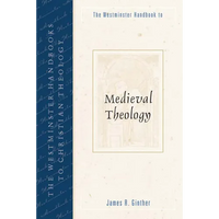The Westminster Handbook to Medieval Theology - Paperback